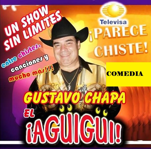 COMEDIANTE GUSTAVO CHAPA